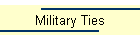 Military Ties