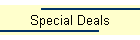 Special Deals